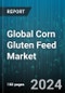 Global Corn Gluten Feed Market by Process (Dry Milling, Wet Milling), Form (Granulated, Palletized, Unprocessed), Application - Forecast 2024-2030 - Product Image