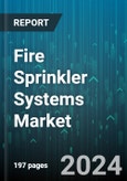 Fire Sprinkler Systems Market by Component, Technology, Application - Global Forecast 2025-2030- Product Image