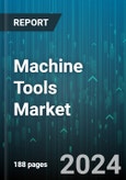 Machine Tools Market by Type, Technology, End-Use, Sales Channel - Global Forecast 2025-2030- Product Image