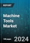 Machine Tools Market by Type, Technology, End-Use, Sales Channel - Global Forecast 2025-2030 - Product Image