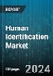 Human Identification Market by Product, Technology, Application, End-User - Global Forecast 2025-2030 - Product Thumbnail Image