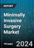 Minimally Invasive Surgery Market by Type, Technology, End Users - Global Forecast 2025-2030- Product Image