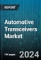 Automotive Transceivers Market by Protocols (Controller Area Network, Ethernet Transceivers, FlexRay Transceivers), Type of Transceiver (Wired Transceivers, Wireless Transceivers), Interface, Vehicle Type, Application, End-Use - Global Forecast 2025-2030 - Product Thumbnail Image