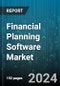 Financial Planning Software Market by Type, Deployment Type, Application, End-Use - Global Forecast 2025-2030 - Product Thumbnail Image