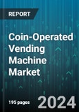 Coin-Operated Vending Machine Market by Type, End-user - Global Forecast 2025-2030- Product Image