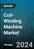 Coil-Winding Machine Market by Operation, Machine Type, Spindle Number, Capability, End-Use - Global Forecast 2025-2030- Product Image