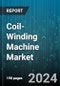 Coil-Winding Machine Market by Operation, Machine Type, Spindle Number, Capability, End-Use - Global Forecast 2025-2030 - Product Image