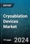 Cryoablation Devices Market by Product, Technology, Application, End-Use - Global Forecast 2025-2030 - Product Image