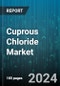 Cuprous Chloride Market by Form, Packaging Type, Application - Global Forecast 2025-2030 - Product Image