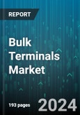 Bulk Terminals Market by Offering, Product, Bulk Type, End-User - Global Forecast 2025-2030- Product Image