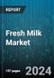 Fresh Milk Market by Source, Fat Content, Distribution Channel, End-users - Global Forecast 2025-2030 - Product Thumbnail Image