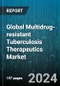 Global Multidrug-resistant Tuberculosis Therapeutics Market by Offering (Medication, Therapies), Mode of Administration (Injectable Medications, Oral Medications), Distribution Channel - Forecast 2024-2030 - Product Thumbnail Image