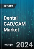 Dental CAD/CAM Market by Component, Type, End-User, Application - Global Forecast 2025-2030- Product Image