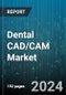 Dental CAD/CAM Market by Component, Type, End-User, Application - Global Forecast 2025-2030 - Product Thumbnail Image