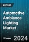 Automotive Ambiance Lighting Market by Product Type, Technology, Application, Vehicle Type - Global Forecast 2025-2030 - Product Thumbnail Image