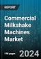 Commercial Milkshake Machines Market by Product, Placement, End-Users - Global Forecast 2025-2030 - Product Thumbnail Image