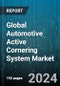 Global Automotive Active Cornering System Market by Type (Electric Car, Hybrid Car, Oil-powered Car), Systems (Active Rear Steering, Adaptive Air Suspension, Cornering Brake Control), Application - Forecast 2024-2030 - Product Image
