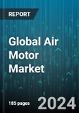 Global Air Motor Market by Type (Gear Air Motors, Piston Air Motors, Vane Air Motors), Application (Automotive Industry, Construction Machinery, Conveyors) - Forecast 2024-2030- Product Image
