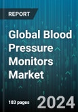 Global Blood Pressure Monitors Market by Product (Ambulatory Blood Pressure Monitor, Automated/Digital Blood Pressure Monitor, Instruments & Accessories), End-use (Ambulatory Surgical Centers & Clinics, Homecare, Hospitals), Distribution Channel - Forecast 2024-2030- Product Image