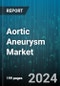 Aortic Aneurysm Market by Type, Product, Treatment, End-use - Global Forecast 2025-2030 - Product Image