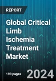 Global Critical Limb Ischemia Treatment Market by Treatment Type (Angioplasty & Stenting, Endarterectomy, Hyperbaric Oxygen Therapy), End-Use (Home Health Care, Hospitals, Outpatient Surgical Centers) - Forecast 2024-2030- Product Image