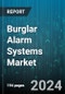 Burglar Alarm Systems Market by Component, Connection Type, Type, Application - Global Forecast 2025-2030 - Product Thumbnail Image