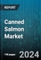 Canned Salmon Market by Fish Type, Type, Processing Type, Distribution Channel - Global Forecast 2025-2030 - Product Image