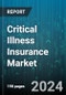 Critical Illness Insurance Market by Policy Type, Premium Structure, Policy Coverage - Global Forecast 2025-2030 - Product Image