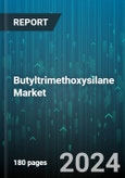 Butyltrimethoxysilane Market by Application, End-User Industry - Global Forecast 2025-2030- Product Image