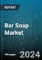 Bar Soap Market by Product, Type, Source, Sales Channel, Application - Global Forecast 2025-2030 - Product Thumbnail Image