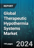 Global Therapeutic Hypothermia Systems Market by Product (Cool Caps, Cooling Catheters, Cooling Devices), Application (Cardiology, Neonatal Care, Neurology), End-user - Forecast 2024-2030- Product Image