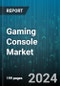 Gaming Console Market by Component, Type, Distribution Channel, Application - Global Forecast 2025-2030 - Product Thumbnail Image