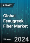 Global Fenugreek Fiber Market by Type (Refined Fiber, Whole Seed Fiber), Application (Food & Beverage, Pharmaceuticals) - Forecast 2024-2030- Product Image