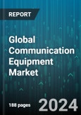 Global Communication Equipment Market by Type (Fixed Communication Equipment, Mobile Communication Equipment), Technology (Wired, Wireless), Distribution Channel, Application - Forecast 2024-2030- Product Image