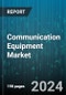 Communication Equipment Market by Type, Technology, Function, Application, Distribution Channel - Global Forecast 2025-2030 - Product Thumbnail Image