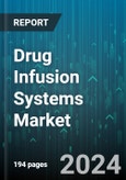 Drug Infusion Systems Market by Product Type, Application, End-user - Global Forecast 2025-2030- Product Image