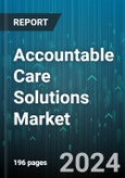 Accountable Care Solutions Market by Component, Deployment, End-user - Global Forecast 2025-2030- Product Image