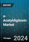 a-Acetyldigitoxin Market by Purity (Less than 95%, More than 95%), Indication (Atrial Fibrillation, Cancer Therapy, Congestive Heart Failure) - Forecast 2024-2030 - Product Image