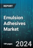 Emulsion Adhesives Market by Resin Type, Application Method, End-Use - Global Forecast 2025-2030- Product Image