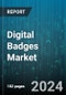 Digital Badges Market by Offering (Platform, Services), Issuer Type (Corporates, Educational Institutions, Professional Organizations), End-user, Adoption Level, Application - Global Forecast 2025-2030 - Product Image