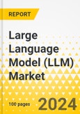 Large Language Model (LLM) Market - A Global and Regional Analysis: Focus on Application, Architecture, Model Size, and Region - Analysis and Forecast, 2024-2034- Product Image