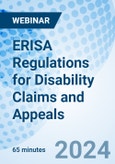 ERISA Regulations for Disability Claims and Appeals - Webinar (Recorded)- Product Image