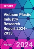 Vietnam Plastic Industry Research Report 2024-2033- Product Image