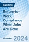 Return-to-Work Compliance When Jobs Are Gone - Webinar (Recorded) - Product Image