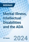 Mental Illness, Intellectual Disabilities and the ADA - Webinar (Recorded) - Product Image