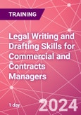 Legal Writing and Drafting Skills for Commercial and Contracts Managers Training Course (ONLINE EVENT: June 28, 2024)- Product Image
