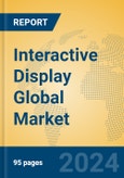 Interactive Display Global Market Insights 2024, Analysis and Forecast to 2029, by Manufacturers, Regions, Technology, Application- Product Image