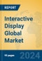 Interactive Display Global Market Insights 2024, Analysis and Forecast to 2029, by Manufacturers, Regions, Technology, Application - Product Image