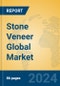 Stone Veneer Global Market Insights 2024, Analysis and Forecast to 2029, by Manufacturers, Regions, Technology, Application - Product Image