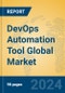 DevOps Automation Tool Global Market Insights 2024, Analysis and Forecast to 2029, by Market Participants, Regions, Technology, Application, Product Type - Product Thumbnail Image